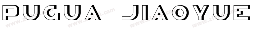 Pugua Jiaoyue Regula字体转换
